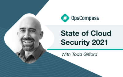 The State of Cloud Security — Insights From Todd Gifford