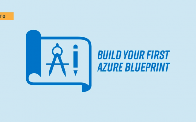 How to Build Your First Azure Blueprint
