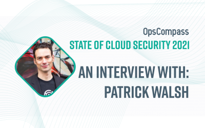 The State of Cloud Security — Insights From Patrick Walsh, IronCore Labs
